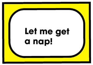 Let me get a nap