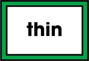 thin